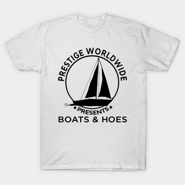 Funny Cool Boats and Hoes T-Shirt by MonataHedd